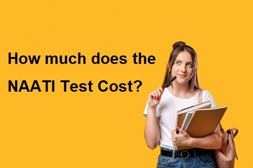 How much does the NAATI Test Cost?