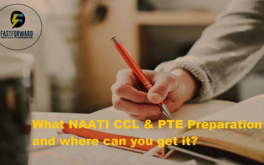What NAATI CCL & PTE Preparation is and where can you get it?